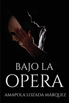 Paperback Bajo La Opera [Spanish] Book