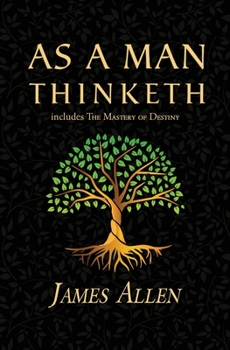 As a Man Thinketh and Other Writings