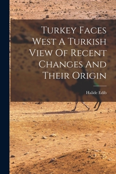 Paperback Turkey Faces West A Turkish View Of Recent Changes And Their Origin Book