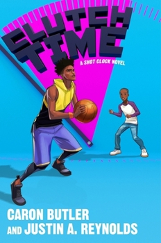 Hardcover Clutch Time: A Shot Clock Novel Book