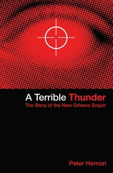 Paperback A Terrible Thunder: The Story of the New Orleans Sniper Book