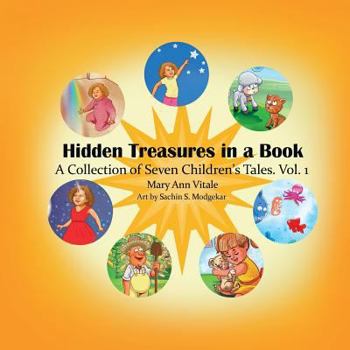 Paperback Hidden Treasures in a Book: A Collection of Seven Children's Tales Vol.1 Book