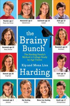Hardcover The Brainy Bunch: The Harding Family's Method to College Ready by Age Twelve Book