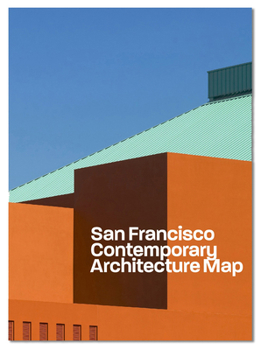 Map Contemporary San Francisco Architecture Map: Architecture Guide by Aia SF and Blue Crow Media Book