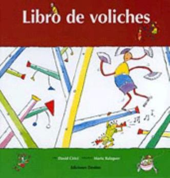 Paperback Libro de Voliches, Laquidamios y Otras Especies = Book of Voliches, Laquidamios and Other Species [Spanish] Book