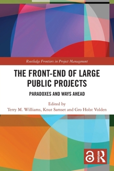 Paperback The Front-end of Large Public Projects: Paradoxes and Ways Ahead Book