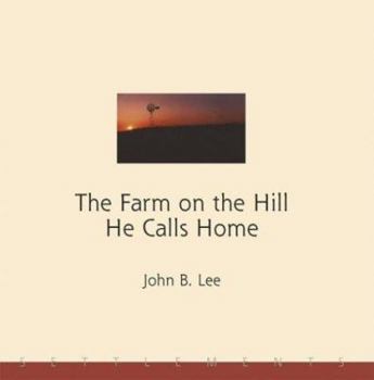 Paperback The Farm on the Hill He Calls Home (Settlements) Book