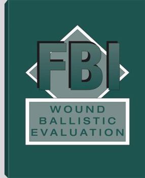 Paperback FBI Wound Ballistic Evaluation Book