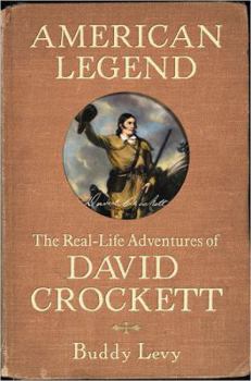 Hardcover American Legend: The Real-Life Adventures of David Crockett Book