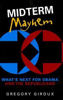 Paperback Midterm Mayhem: What's Next for Obama and the Republicans Book