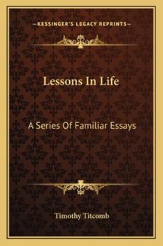 Paperback Lessons In Life: A Series Of Familiar Essays Book