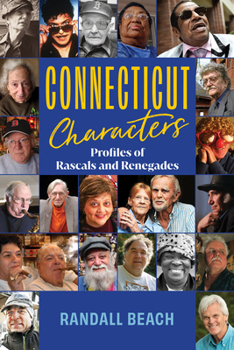 Paperback Connecticut Characters: Profiles of Rascals and Renegades Book