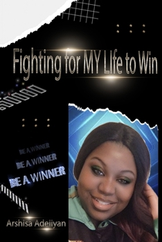 Paperback Fighting For My Life To Win Book