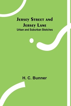 Paperback Jersey Street and Jersey Lane: Urban and Suburban Sketches Book