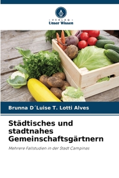 Paperback Städtisches und stadtnahes Gemeinschaftsgärtnern [German] Book
