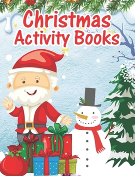 Paperback Christmas Activity Books: An Effective Holiday Coloring, Drawing, Word Search, Maze, Games, and Puzzle Art Activities Book for Boys and Girls Ag Book