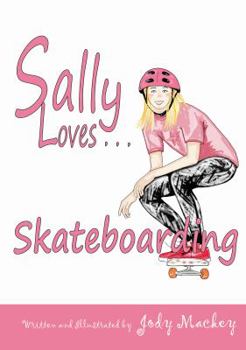 Hardcover Sally Loves Skateboarding (Illustrated Storybook for Children 6-10) Book