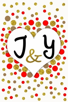 J and Y Personalized Monogrammed notebook journal gift with Two Initials for Couples and lovers on valentine’s day, wedding anniversary and special ... monogram Journal with blank Lined pages