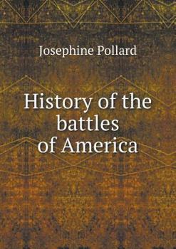 Childs History of the Battles of America - Book #3 of the Child's History