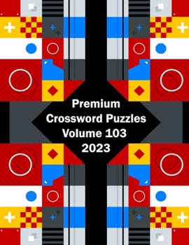 Paperback Premium Crossword Puzzles Volume 103 2023 Book