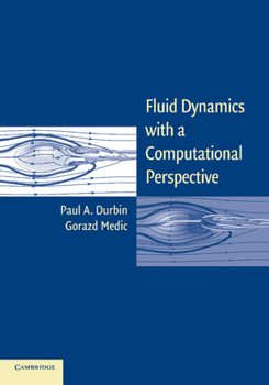 Paperback Fluid Dynamics with a Computational Perspective Book