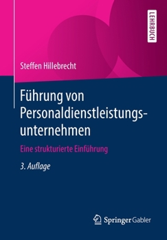 Paperback Führung Von Personaldienstleistungsunternehmen: Eine Strukturierte Einführung [German] Book
