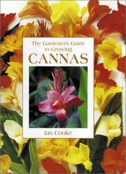 Hardcover The Gardener's Guide to Growing Cannas Book