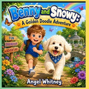 Paperback Benny and Snowy: A Golden Doodle Adventure Book