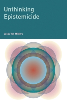 Hardcover Unthinking Epistemicide Book