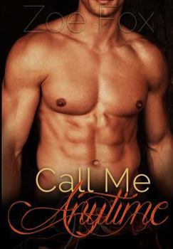 Paperback Call Me Anytime: An Alpha Billionaire Hot Romance Mystery Series (Book 1) Book
