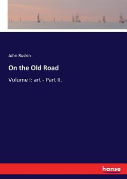 Paperback On the Old Road: Volume I: art - Part II. Book