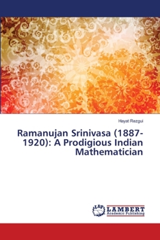 Paperback Ramanujan Srinivasa (1887-1920): A Prodigious Indian Mathematician Book