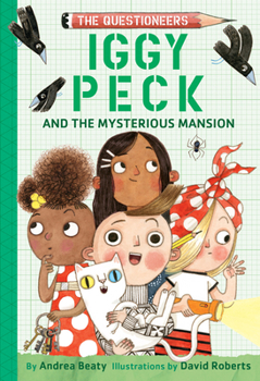 Hardcover Iggy Peck and the Mysterious Mansion: The Questioneers Book #3 Book