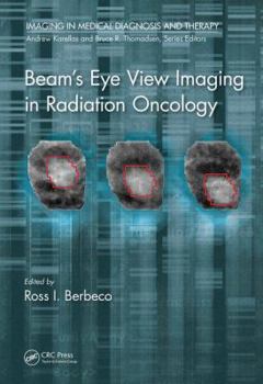 Hardcover Beam's Eye View Imaging in Radiation Oncology Book