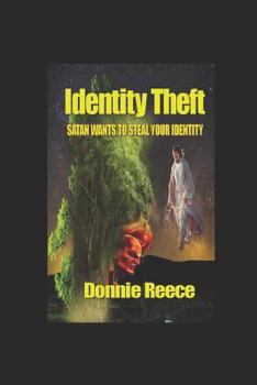 Paperback Identity Theft: Satan Wants to Steal Your Identity Book