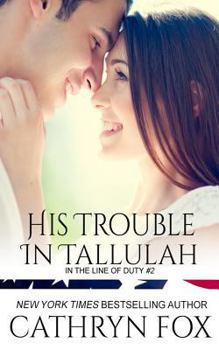 Paperback His Trouble in Tallulah Book