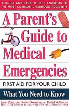 Mass Market Paperback A Parent's Guide to Medical Emergencies: First Aid for Your Child Book