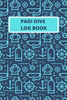Paperback Padi Dive Log Book: Scuba Diving Log Book