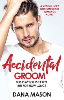 Accidental Groom - Book #1 of the Accidental Love
