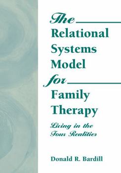 Hardcover The Relational Systems Model for Family Therapy: Living in the Four Realities Book