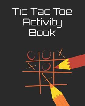 Paperback Tic Tac Toe Activity Book: Tic Tac Toe Playing Book for 1600 Games for Kids and Adults Book