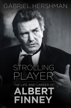 Hardcover Strolling Player: The Life and Career of Albert Finney Book