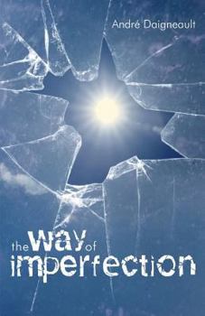 Paperback The Way of Imperfection: Holiness for the Poor Book