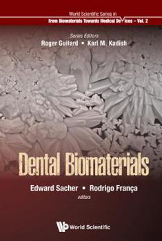 Dental Biomaterials (World Scientific Series: From Biomaterials Towards Medical Devices)