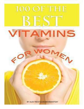 Paperback 100 of the Best Vitamins For Women Book