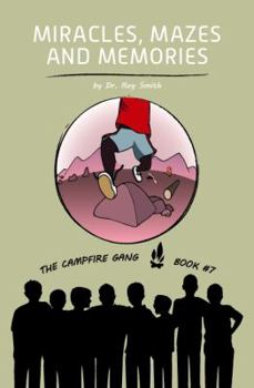 Paperback The Campfire Gang Book #7: Miracles, Mazes and Memories Book