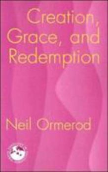 Paperback Creation, Grace, and Redemption Book
