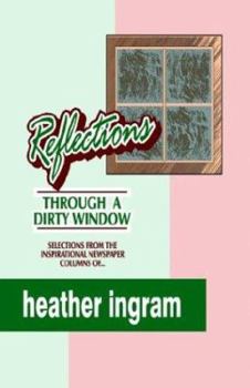 Paperback Reflections ... Through a Dirty Window Book