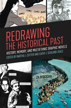 Paperback Redrawing the Historical Past: History, Memory, and Multiethnic Graphic Novels Book