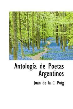 Antolog?a de Poetas Argentinos